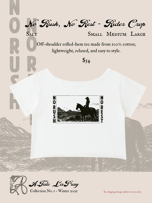 No Rush, No Rest - Rider Crop